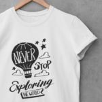 Tričko s potlačou – Never stop exploring the world