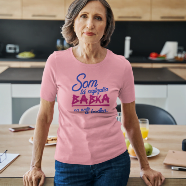 Tričko s potlačou – Som tá najlepšia babka na svete a bodka.