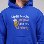 Mikina s potlačou – Lepšie brucho od piva, ako hrb od roboty
