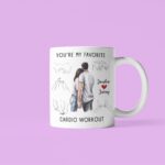 Hrnček - You´re my favorite cardio workout 2